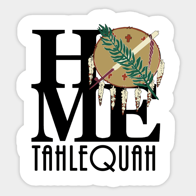 HOME Tahlequah Oklahoma Sticker by Oklahoma